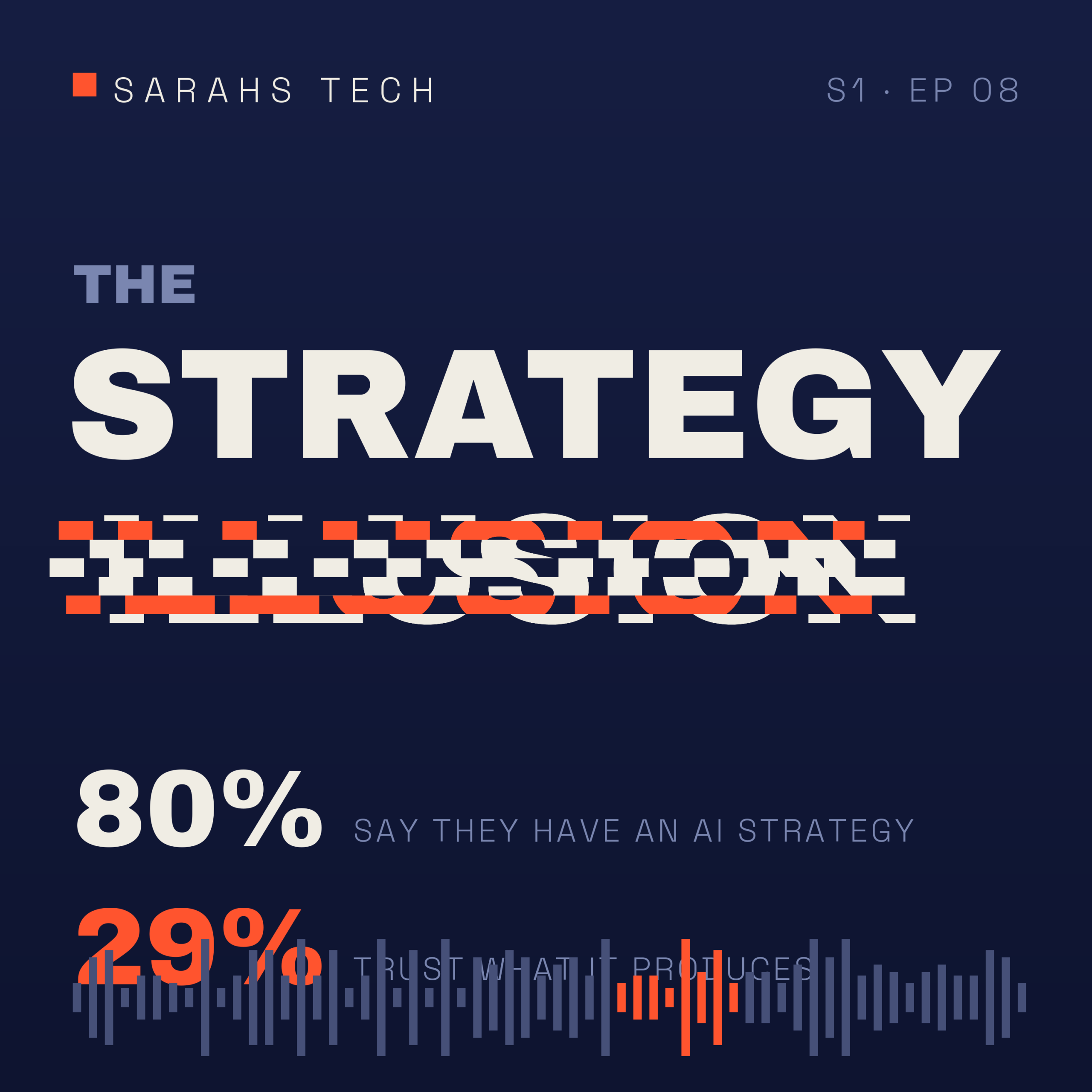 Sarahs Tech Podcast Cover 08 Season 1 2026 Strategy Illusion Sarahs Tech — a show hosted by someone who doesn't exist, with facts that very much do.