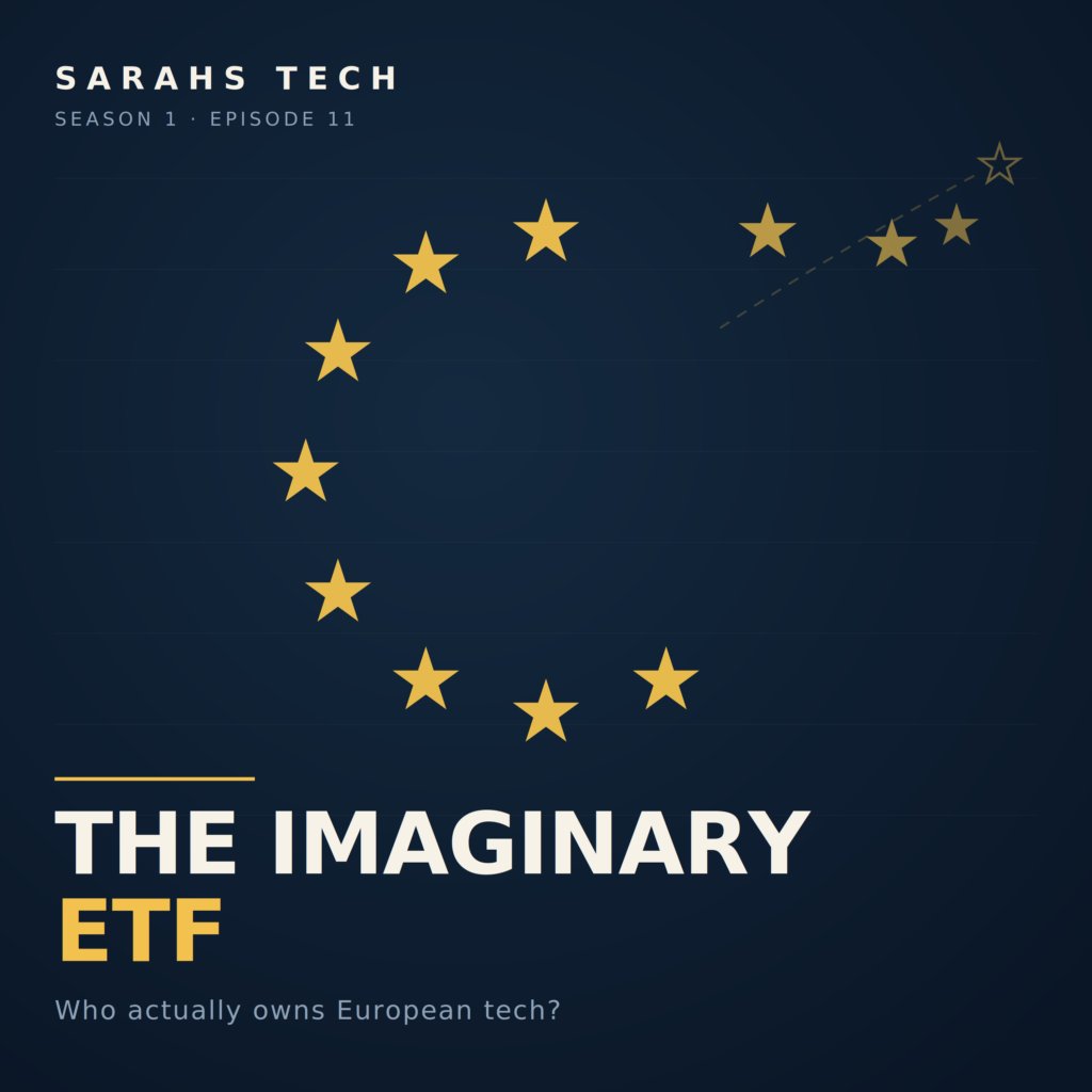 Episode cover for "The Imaginary ETF – Who actually owns European tech?", Sarahs Tech season 1 episode 11. The EU circle of stars with a gap: four stars drifting away toward the upper right.