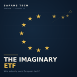 Episode cover for "The Imaginary ETF – Who actually owns European tech?", Sarahs Tech season 1 episode 11. The EU circle of stars with a gap: four stars drifting away toward the upper right.
